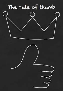 An image of a crown and a thumbs up cartoon with the caption “the rule of thumb”